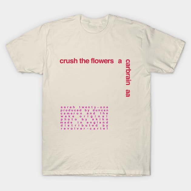 The Wake - Crush The Flowers - Sarah 21 T-Shirt by CultOfRomance